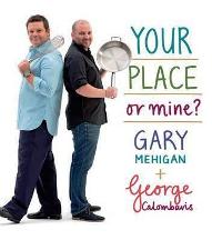 Item #9781921382437-1 Your Place or Mine? George Calombaris, Gary Mehigan