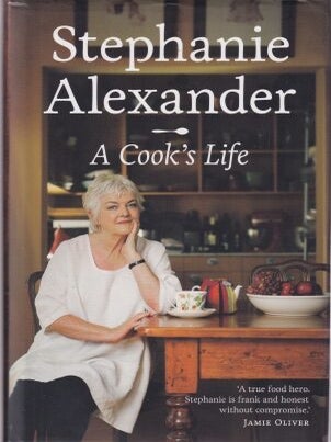 Item #9781921382789-1 A Cook's Life. Stephanie Alexander