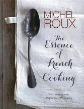 Item #9781921384141-1 The Essence of French Cooking. Michel Roux