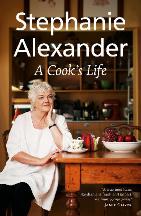 Item #9781921384509-1 A Cook's Life. Stephanie Alexander