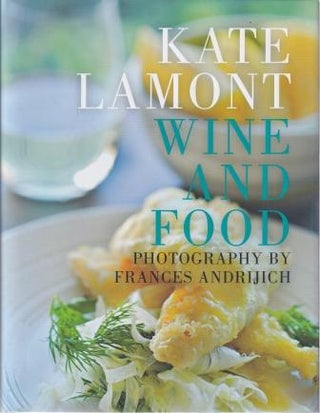 Item #9781921401336-2 Wine & Food. Kate Lamont