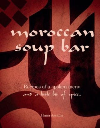 Item #9781922129772 Moroccan Soup Bar. Hana Assafiri