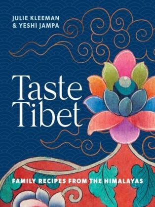 Item #9781922351449 Taste Tibet. Julie Kleeman, Yeshi Jampa
