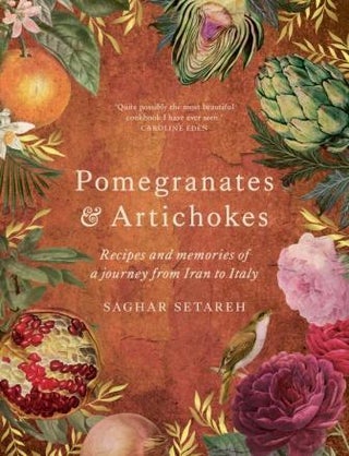 Item #9781922351661 Pomegranates & Artichokes. Saghar Setareh
