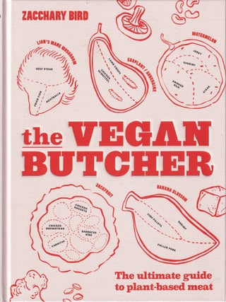 Item #9781922417329-2 The Vegan Butcher. Zacchary Bird