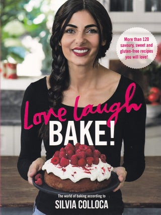 Item #9781925481457-1 Love, Laugh, Bake. Silvia Colloca