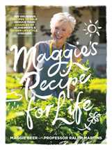 Item #9781925596953-1 Maggie's Recipe for Life. Maggie Beer, Professor Ralph Martins