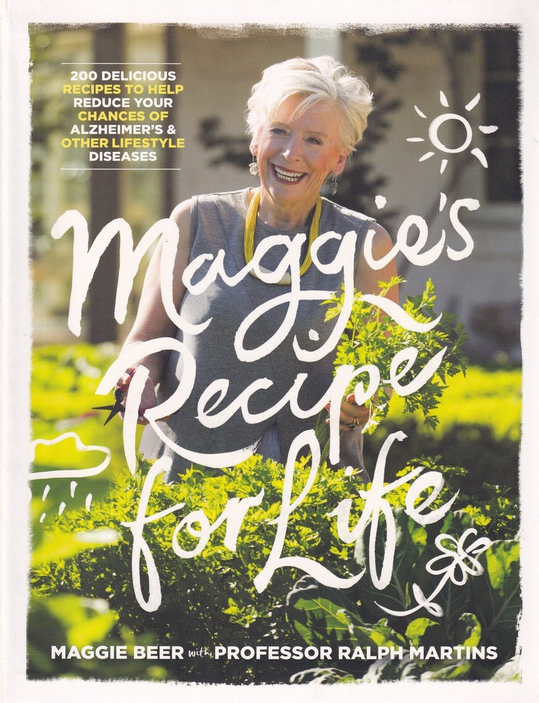 Item #9781925596953-1 Maggie's Recipe for Life. Maggie Beer, Professor Ralph Martins.