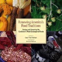 Item #9781933392899 Renewing America's Food Traditions. Gary Paul Nabhan