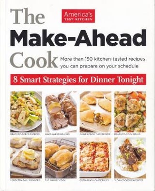 Item #9781936493845-1 The Make-Ahead Cook. America's Test Kitchen