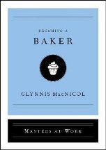 Item #9781982120276 Becoming a Baker. Glynnis MacNichol