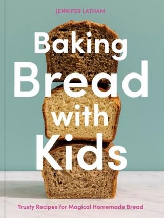 Item #9781984860460 Baking Bread with Kids. Jennifer Latham