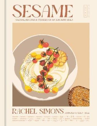 Item #9781984863638 Sesame: global recipes & stories. Rachel Simons.