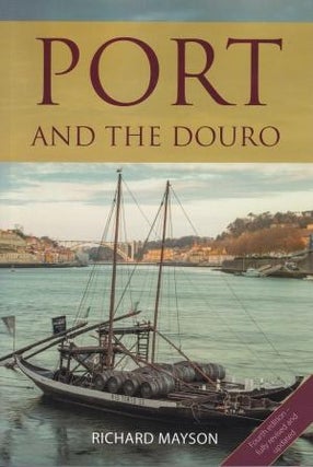 Item #9781999619381 Port & the Douro. Richard Mayson
