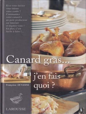 Item #9782035835444-1 Canard Gras... j&eacute;n fais quoi? Fran&ccedil;oise di Vanni