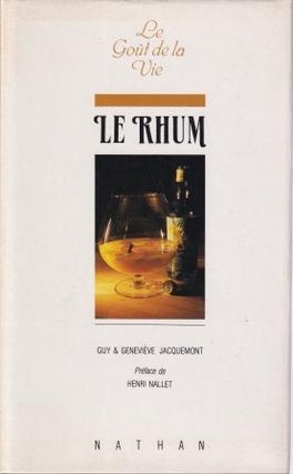 Item #9782092914601-1 Le Rhum. Guy Jacquemont, Geneviève Jacquemont