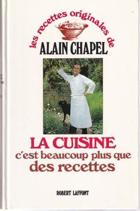 Item #9782221005767-1 La Cuisine. Alain Chapel