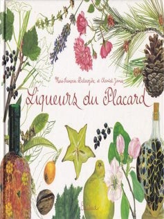 Item #9782744903649-1 Liqueurs du Placard. Marie-Francoise Delaroziére, Chantal James