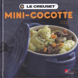 Item #9782841233335-1 Le Creuset: Mini-Cocotte. Lissa Streeter, Loic Nicoloso