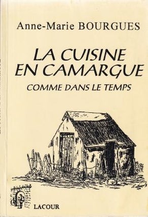 Item #9782844064622-1 La Cuisine en Camargue. Anne-Marie Bourgues