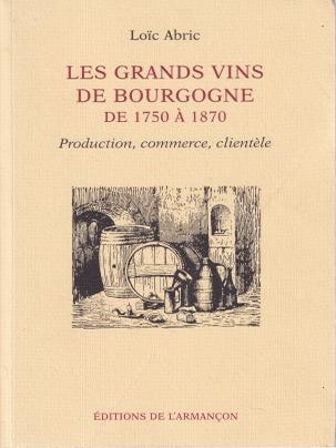 Item #9782844791283-1 Les Grands Vins de Bourgogne. Loïc Abric