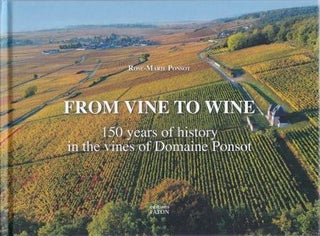 Item #9782878443264 From Vine to Wine: Domaine Ponsot. Rose-Marie Ponsot