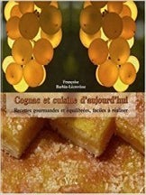 Item #9782916104850 Cognac et Cuisine d'aujourd'hui. Francoise Barbin-Lecrevisse