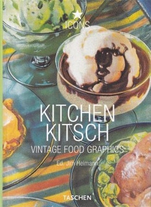 Item #9783822814963 Kitchen Kitsch - Eat & Drink in America. Jim Heimann