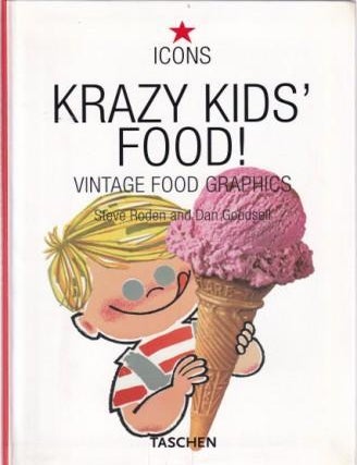 Item #9783822822371-1 Krazy Kids' Food. Dan Goodsell, Steve Roden.