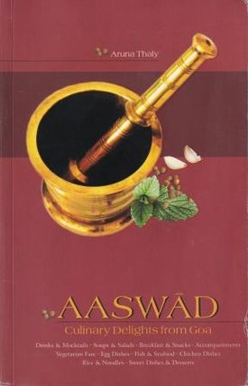 Item #9788190625944-1 Aaswad: culinary delights from Goa. Aruna Thaly