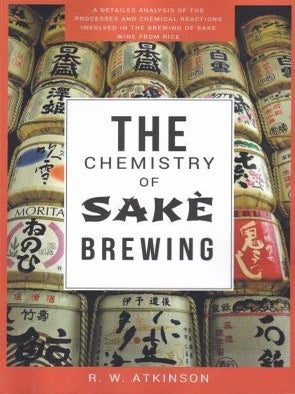 Item #9788293684213 The Chemistry of Sake Brewing. R. W Atkinson