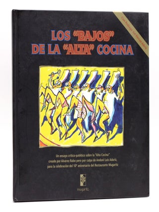 Item #9788493385385 Los 'Bajos' de la 'Alta' Cocina. Alvarez Rabo, Andoni Luis Aduriz