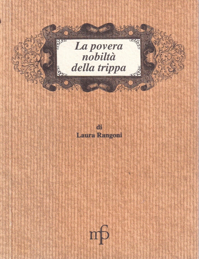 Item #9788872463987-1 La Povera Nobilita della Trippa. Laura Rangoni.