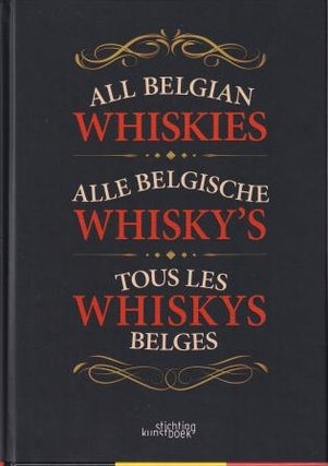 Item #9789058566713 All Belgian Whiskies. Patrick Ludwich, Karel Puype