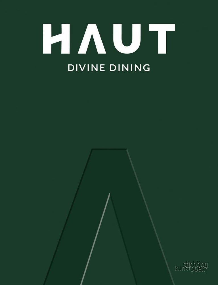 Item #9789058567437 Haut: divine dining. Dimitri Proost, Femke Vandevelde.