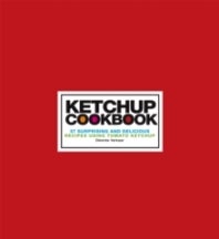 Item #9789087240509 Ketchup Cookbook. Desiree Verkaar