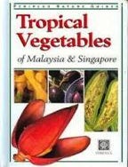 Item #9789628734276-1 Tropical Vegetables of Malaysia. Wendy Hutton.