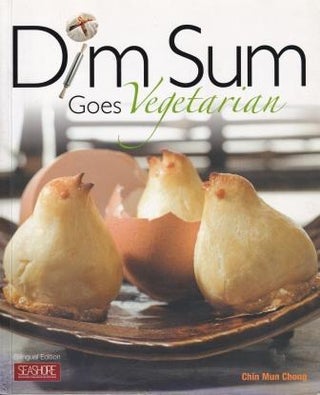 Item #9789675114403-1 Dim Sum goes Vegetarian. Mun Chong Chin