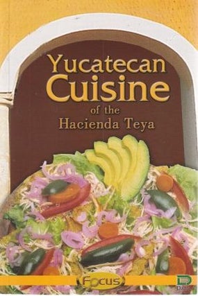 Item #9789706052605-1 Yucatan Cuisine. Hacienda Teya