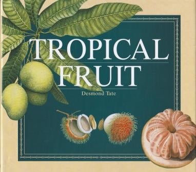 Item #9789813018761-1 Tropical Fruit. Desmond Tate.