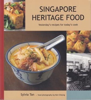 Item #9789813065765-1 Singapore Heritage Food. Sylvia Tan