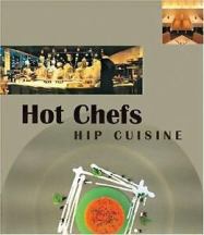 Item #9789814068369-2 Hot Chefs Hip Cuisine. Sandy Butchkiss, Melissa Teo