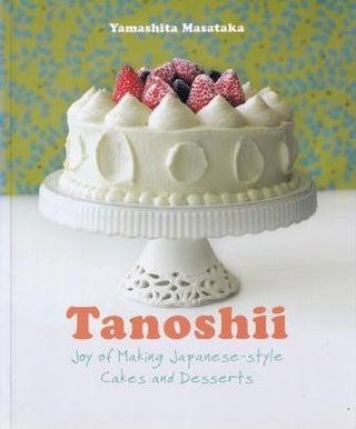 Item #9789814398046-1 Tanoshii: joy of making Japanese-style. Yamashita Masataka