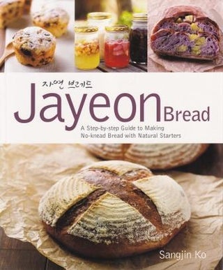 Item #9789814516273 Jayeon Bread: a step-by-step guide. Sangjin Ko