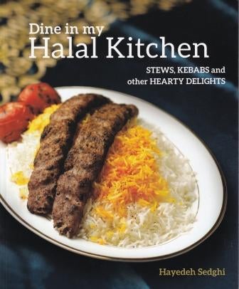 Item #9789814868440 Dine in my Halal Kitchen. Hayedeh Sedghi.