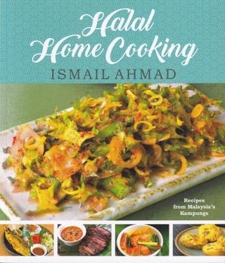 Item #9789814868457 Halal Home Cooking. Ismail Ahmad
