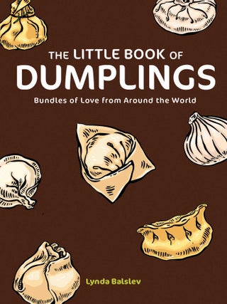 Item #9798881605575 The Little Book of Dumplings. Lynda Balslev