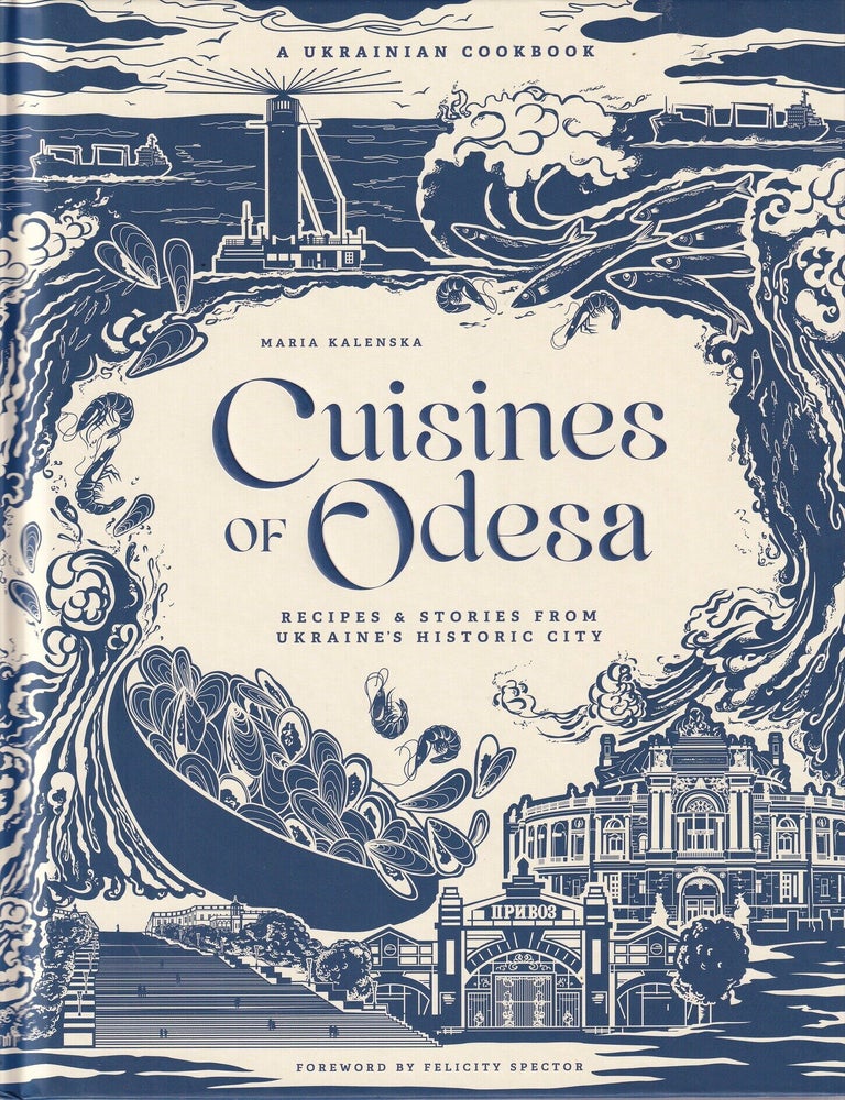 Item #9798886743722 Cuisines of Odessa. Maria Kalenska.