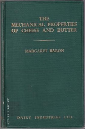 Item #9819 Mechanical Properties of Cheese & Butter. Margaret Baron