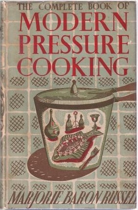 Item #9892 Modern Pressure Cooking. Marjorie Baron Russell